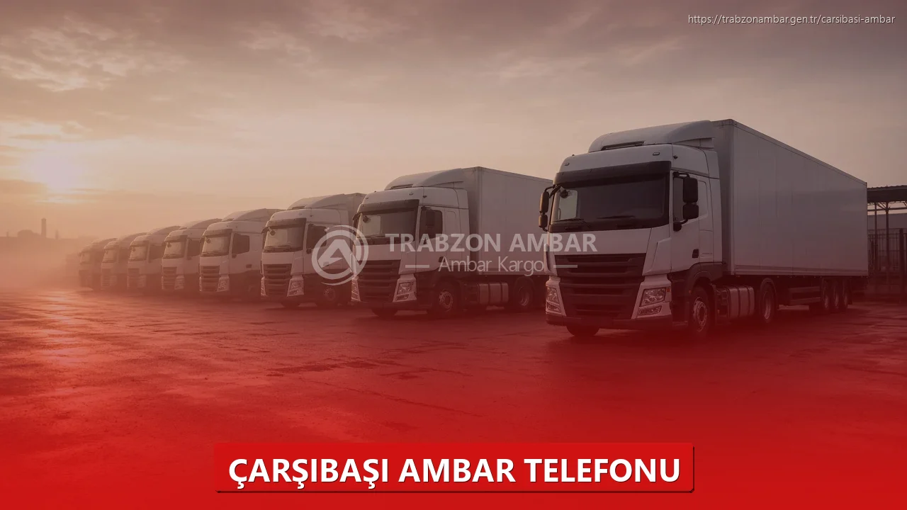 Çarşıbaşı Ambar Telefonu