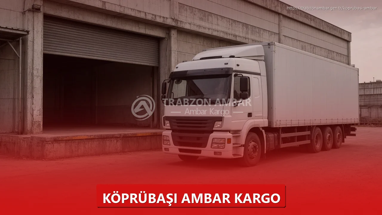 Köprübaşı Ambar Kargo
